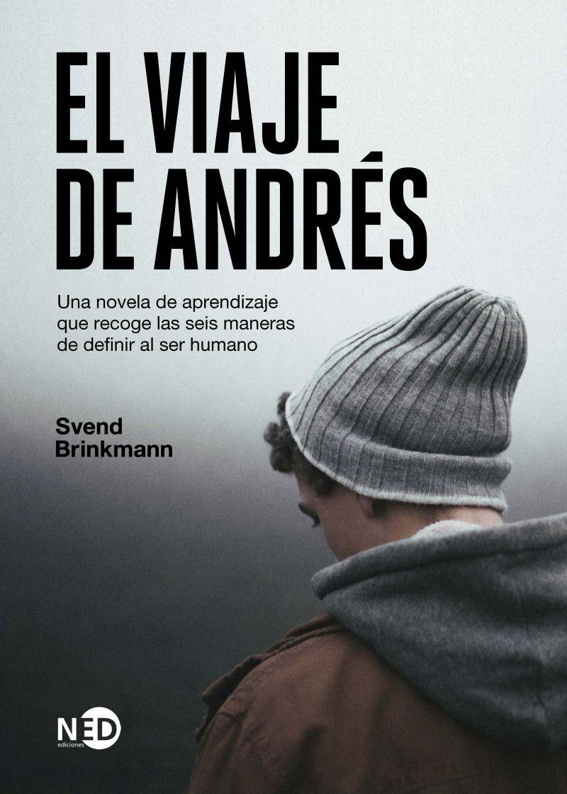 El viaje de Andrés "Una novela de aprendizaje que recoge las seis maneras de definer al ser humano"