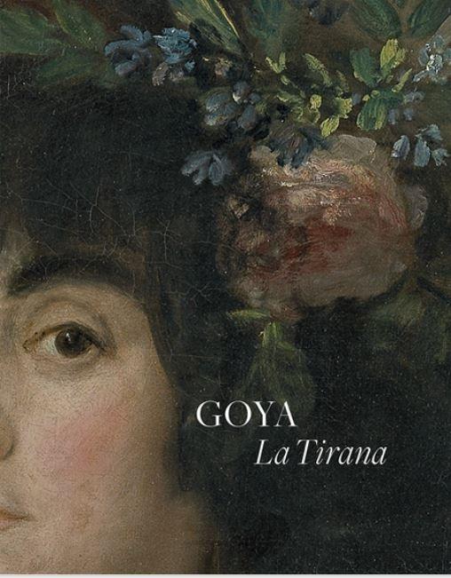 Goya: La Tirana. 
