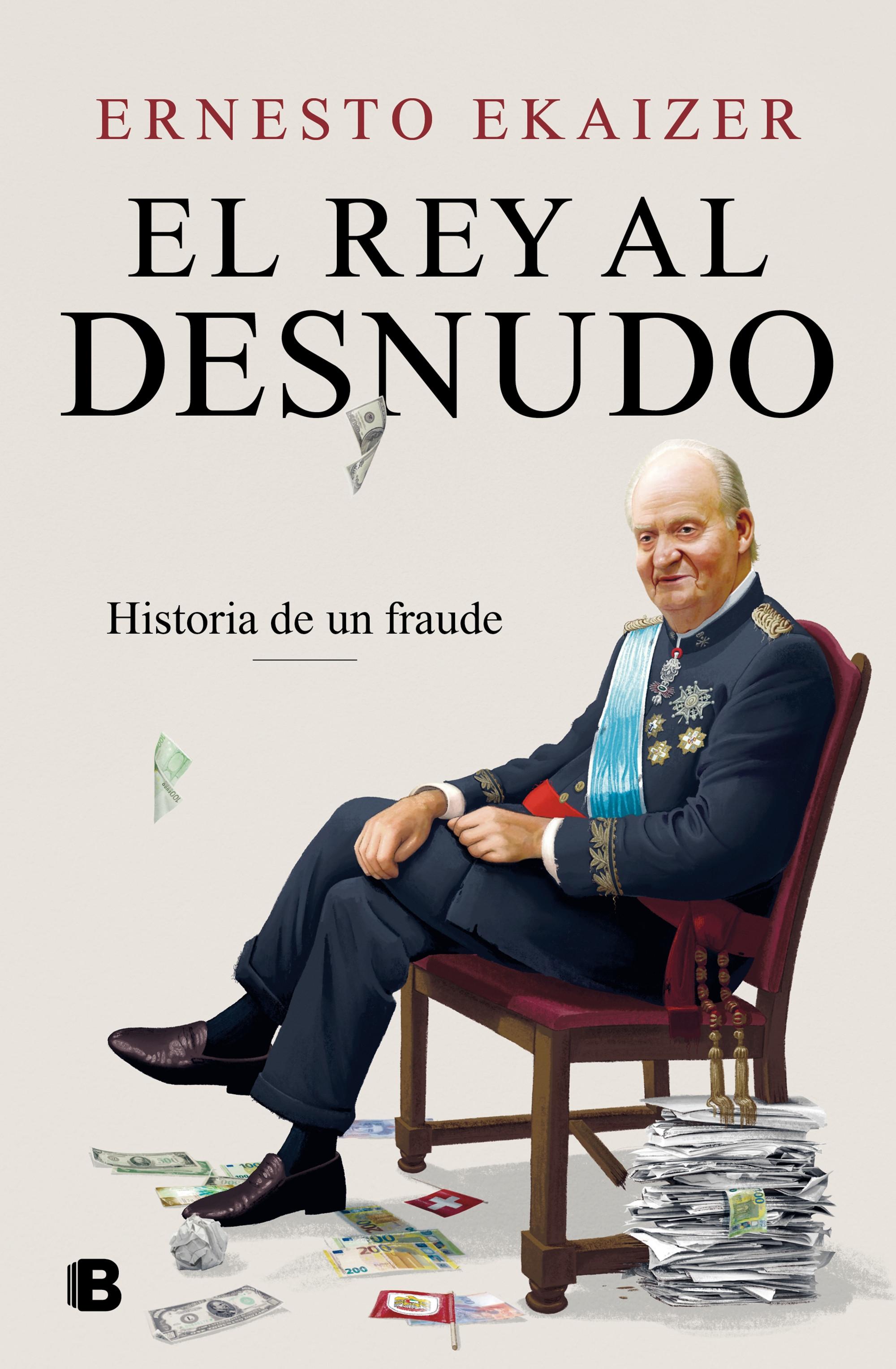 El Rey al desnudo "Historia de un fraude"