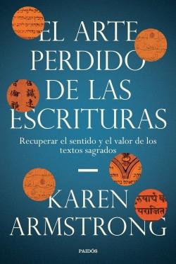 El arte perdido de las Escrituras "Recuperar el sentido y el valor de los textos sagrados". 