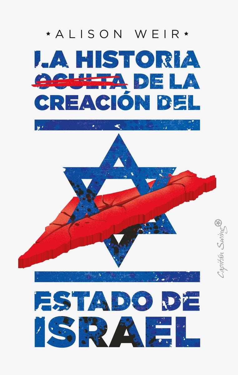 La historia (oculta) de la creación del Estado de Israel.