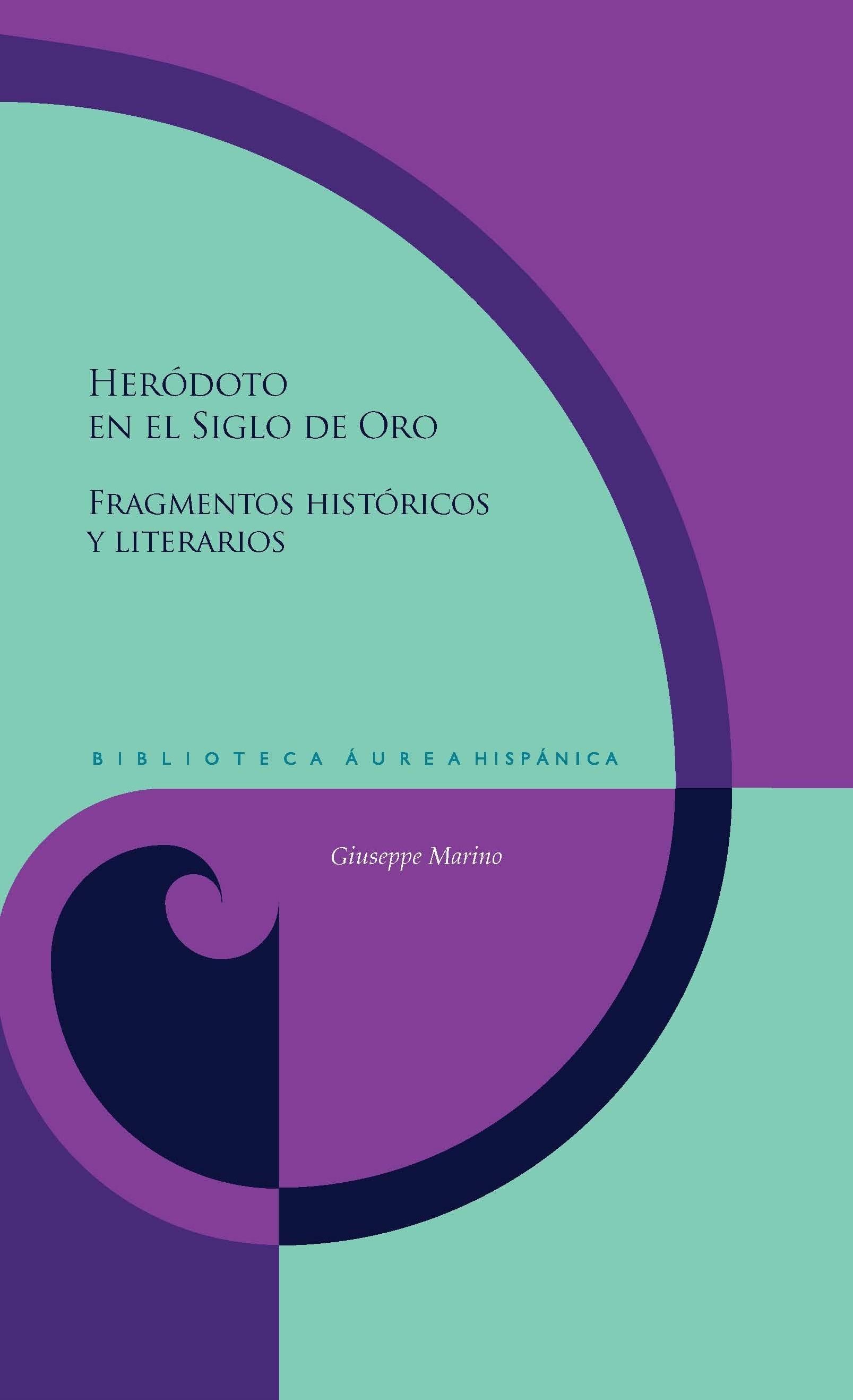 Heródoto en el Siglo de Oro "Fragmentos históricos y literarios"