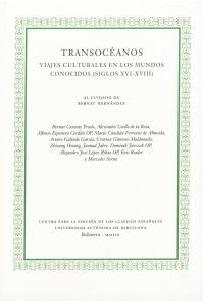 Transocéanos. Viajes culturales en los mundos conocidos, siglos XVI-XVIII