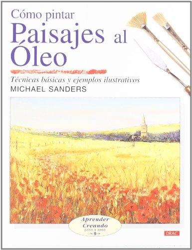 Cómo pintar paisajes al óleo "Técnicas básicas y ejemplos ilustrativos"