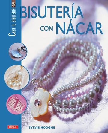 Bisuteria con nacar "Crea tu bisutería"