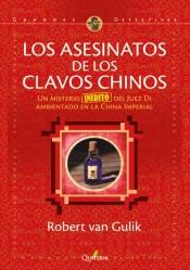 Los asesinatos de los clavos chinos "Un misterio del juez Di ambientado en la China Imperial". 