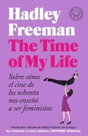 The Time of My Life "Sobre cómo el cine de los ochenta nos enseñó a ser feministas"