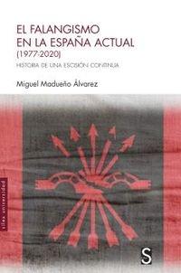 El falangismo en la España actual (1977-2020) "Historia de una escisión continua"