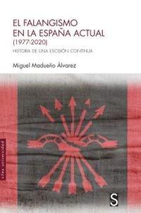 El falangismo en la España actual (1977-2020) "Historia de una escisión continua". 