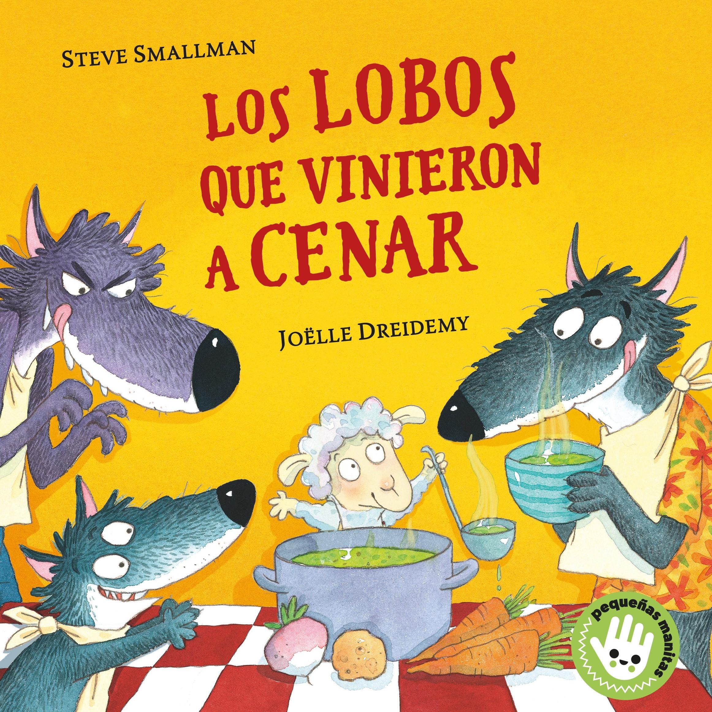 Los lobos que vinieron a cenar "(Pequeñas manitas)".