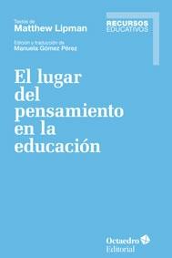 El lugar del pensamiento en la educación. 