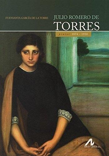 Julio Romero de Torres "Pintor 1874-1930"