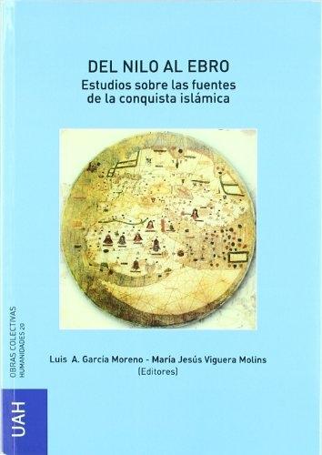 Del Nilo al Ebro. Estudios sobre las fuentes de la conquista islámica. 