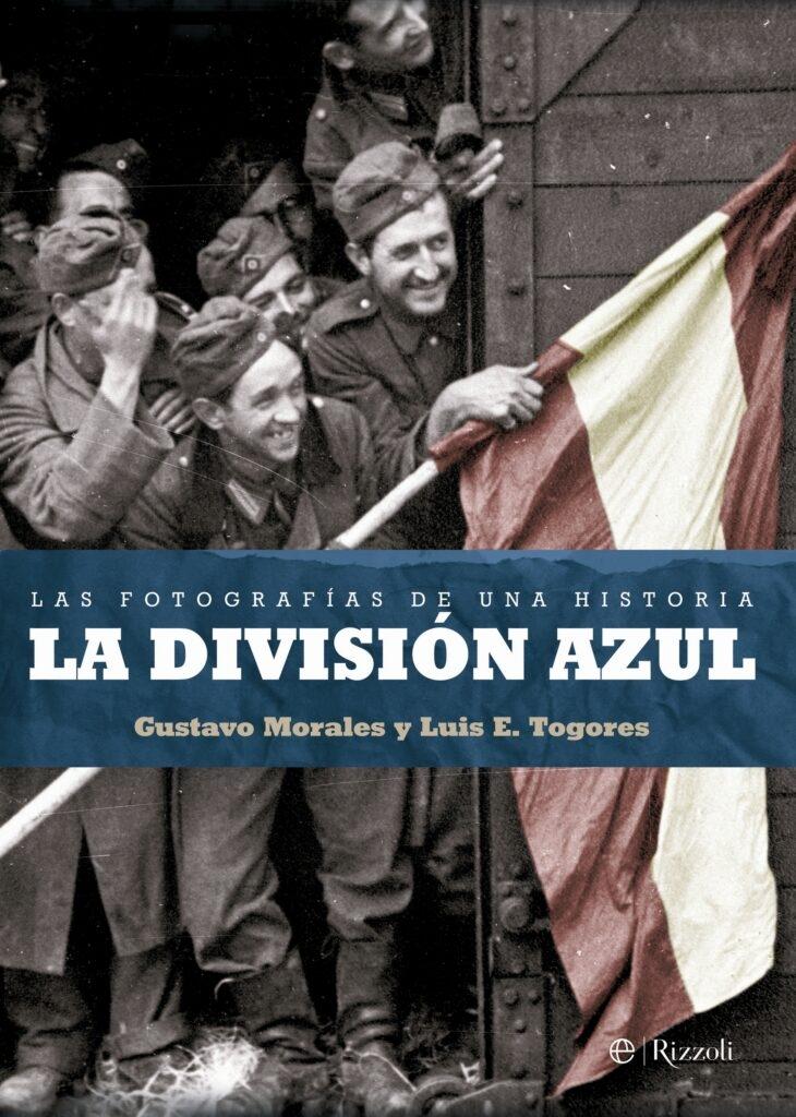 La División Azul. Las fotografías de una historia.