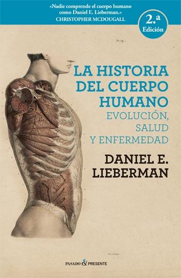 La historia del cuerpo humano "Evolución, salud y enfermedad"