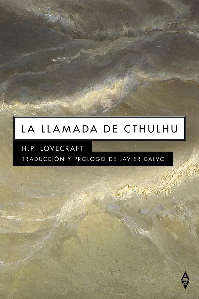 La llamada de Cthulhu / Nyarlathotep. 