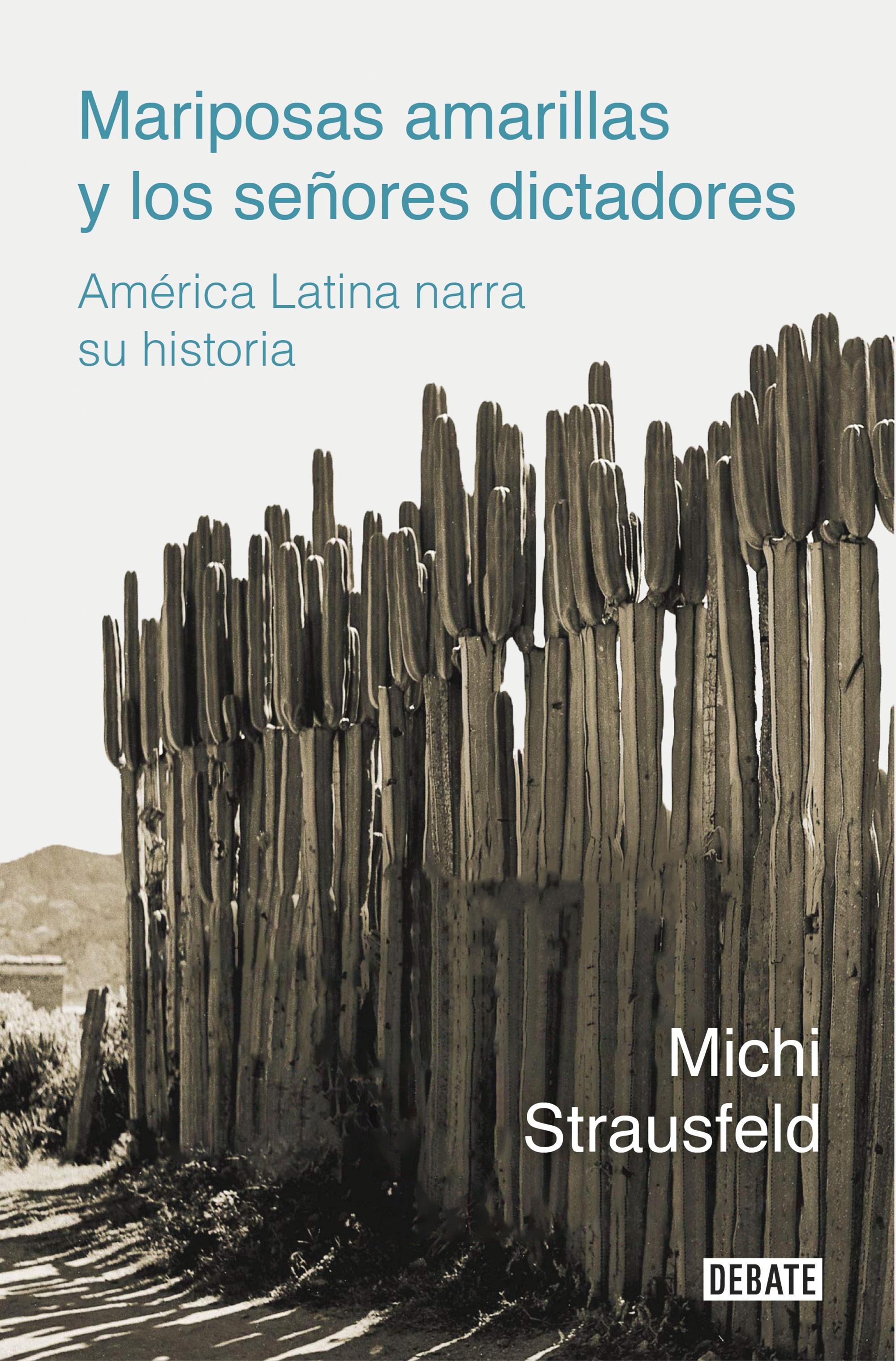 Mariposas amarillas y los señores dictadores  "América Latina narra su historia"