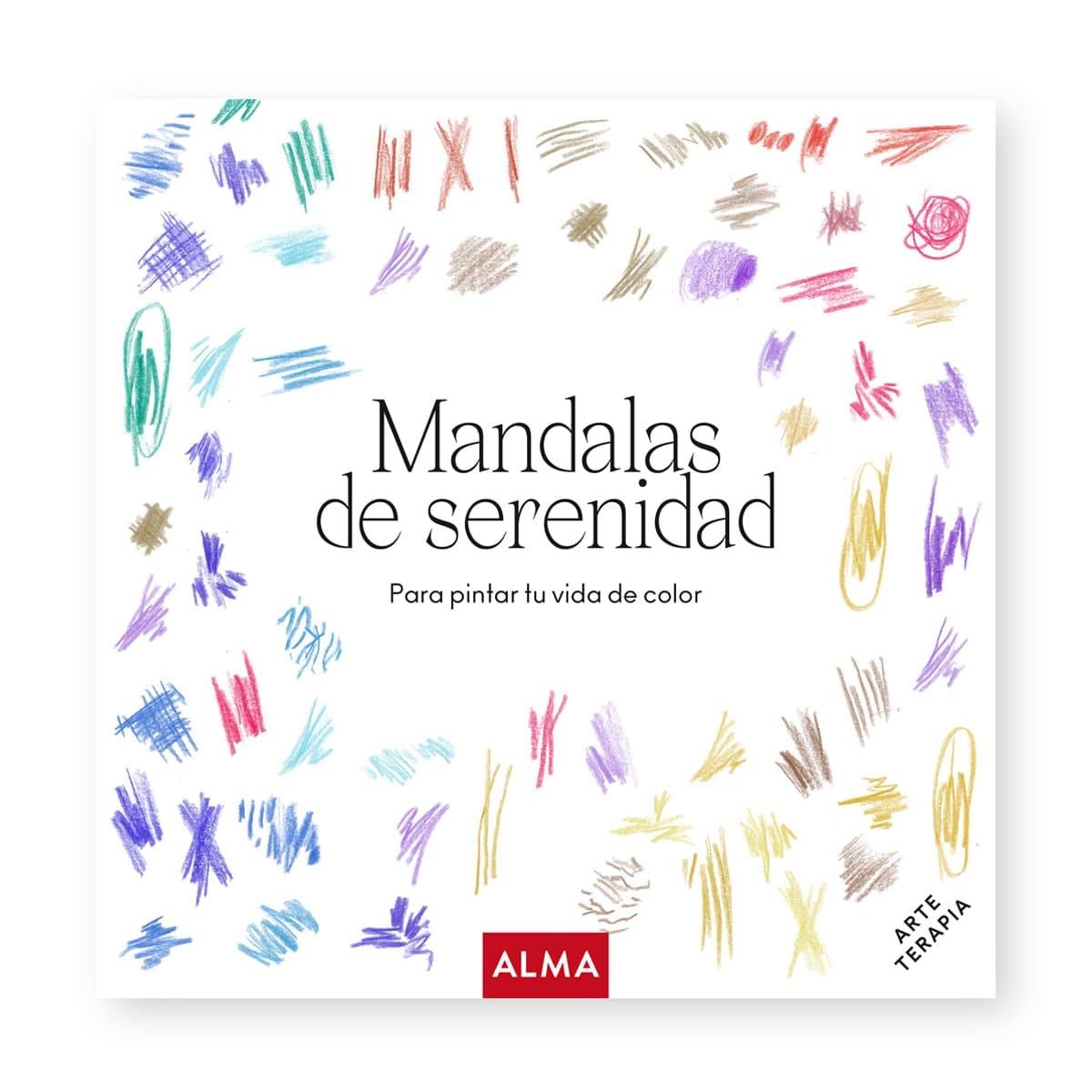 Mandalas de serenidad "Para pintar tu vida de color"