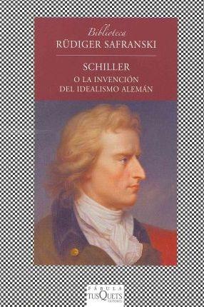 Schiller o la invención del idealismo alemán