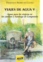 Viajes de agua - V "Aguas para los viajeros en los caminos a Santiago de Compostela"
