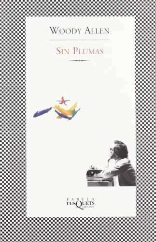 Sin plumas. 