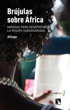 Brújulas sobre África "Miradas para desaprender la región subsahariana". 