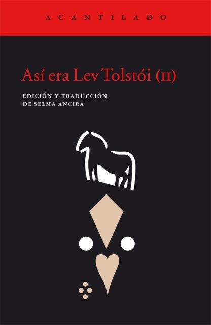 Así era Lev Tolstói (II). 