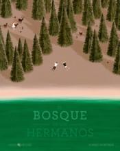 El bosque de los hermanos. 