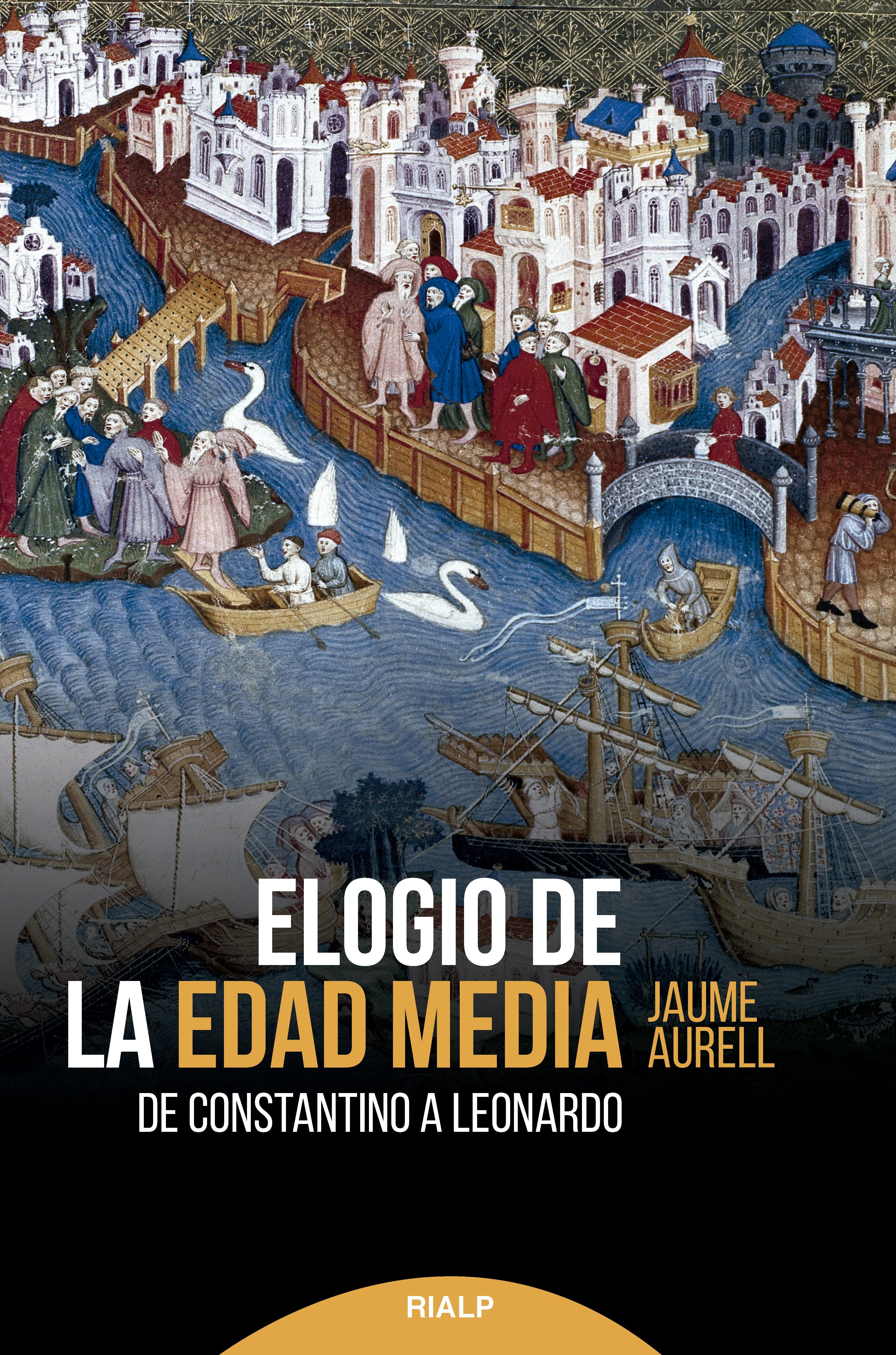 Elogio de la Edad Media "De Constantino a Leonardo". 