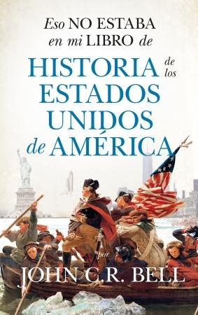 Eso no estaba en mi libro de Historia de los Estados Unidos de América. 