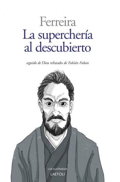 La superchería al descubierto "Seguido de "Dios refutado" de Fabián Fukan". 