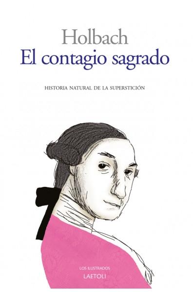 El contagio sagrado "Historia natural de la superstición". 