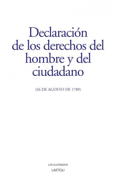 Declaración de los derechos del hombre y del ciudadano  "(26 de agosto de 1789)". 