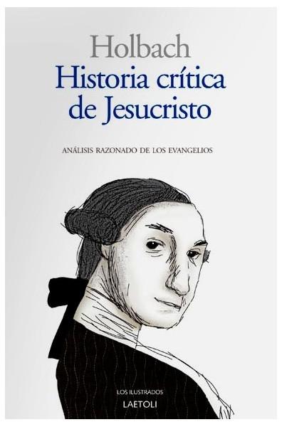 Historia crítica de Jesucristo "Análisis razonado de los Evangelios". 