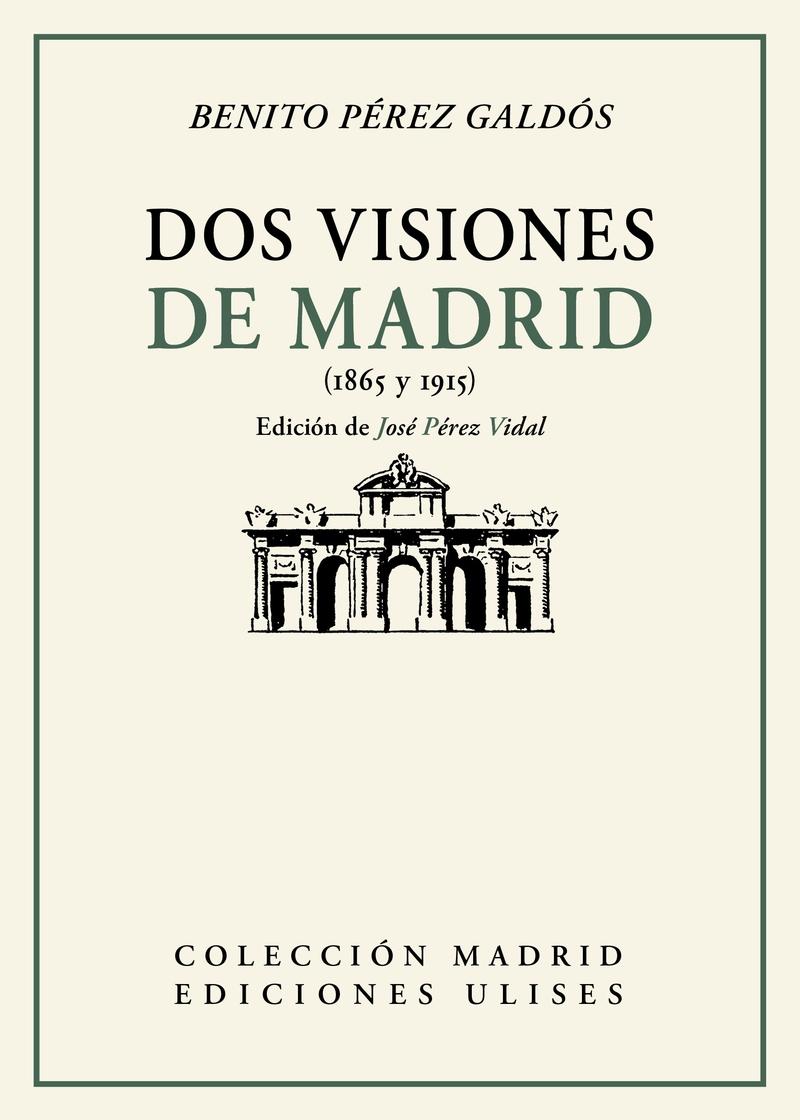 Dos visiones de Madrid "(1865 y 1915)"