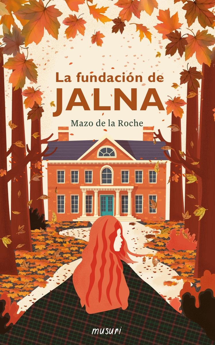 La fundación de Jalna. 