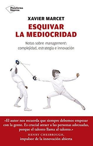 Esquivar la mediocridad "Notas sobre management: complejidad, estratégia e innovación". 