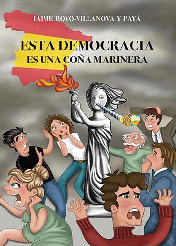 Esta democracia es una coña marinera. 