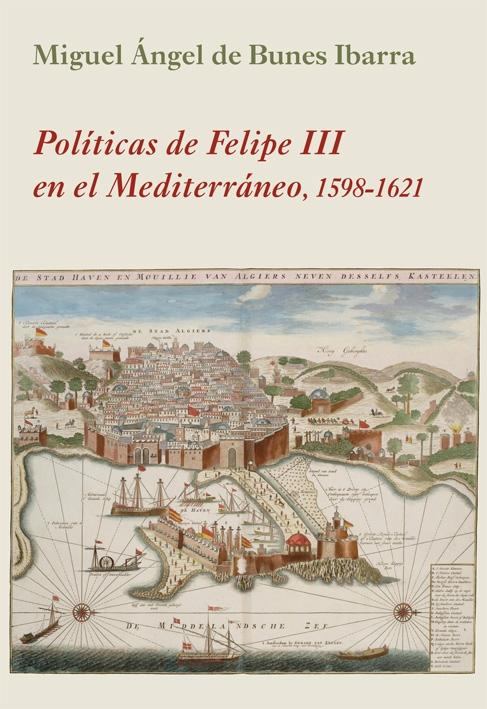 Políticas de Felipe III en el Mediterráneo  "1598-1621"