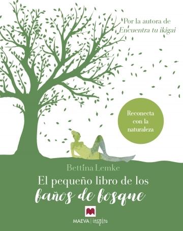 El pequeño libro de los baños de bosque "Reconecta con la naturaleza". 