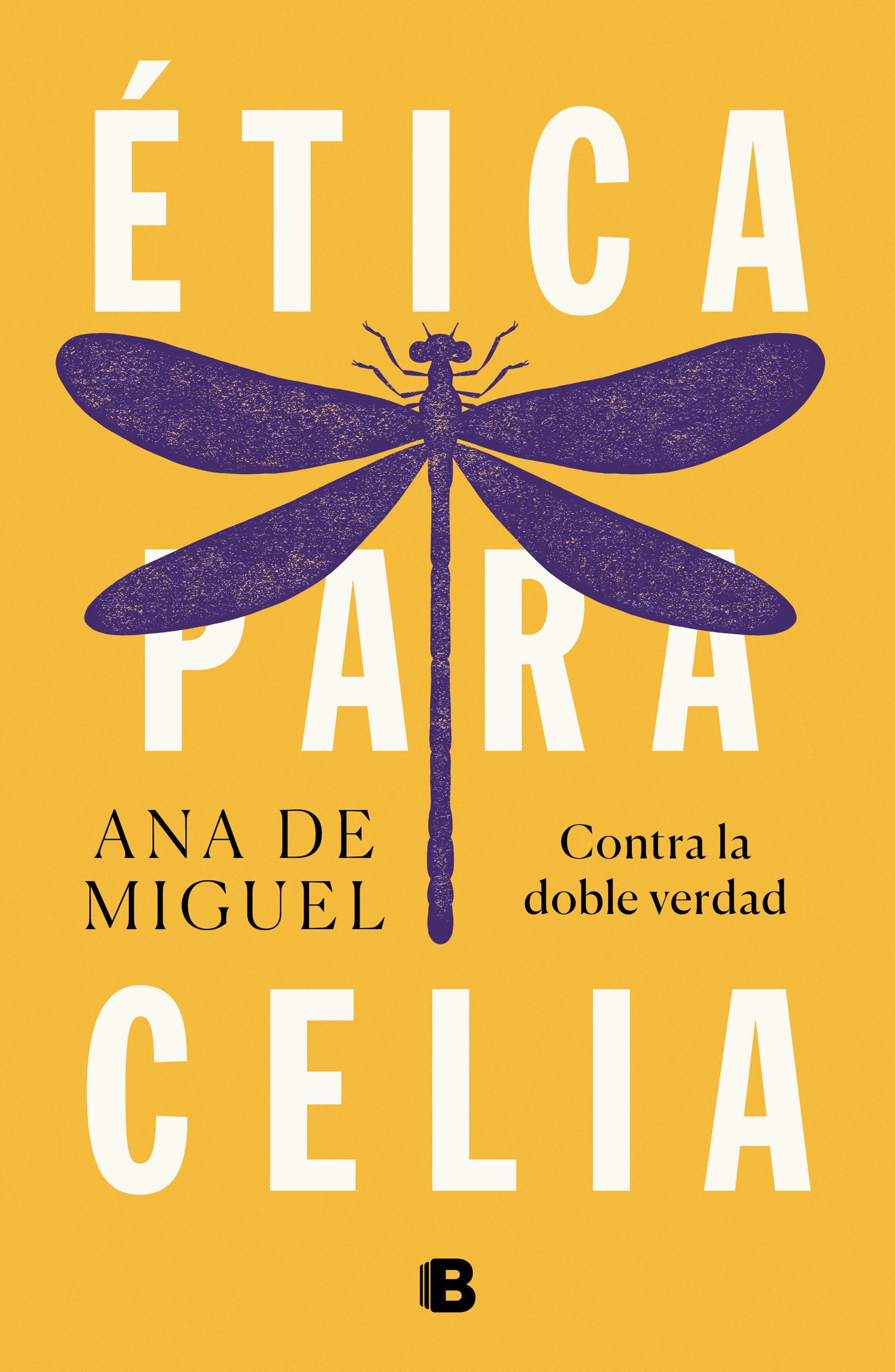 Ética para Celia "Contra la doble verdad".
