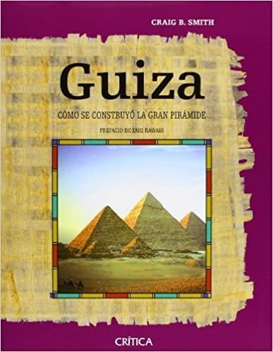 Guiza "Cómo se construyó la gran pirámide". 