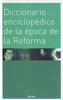 Diccionario enciclopédico de la época de la Reforma
