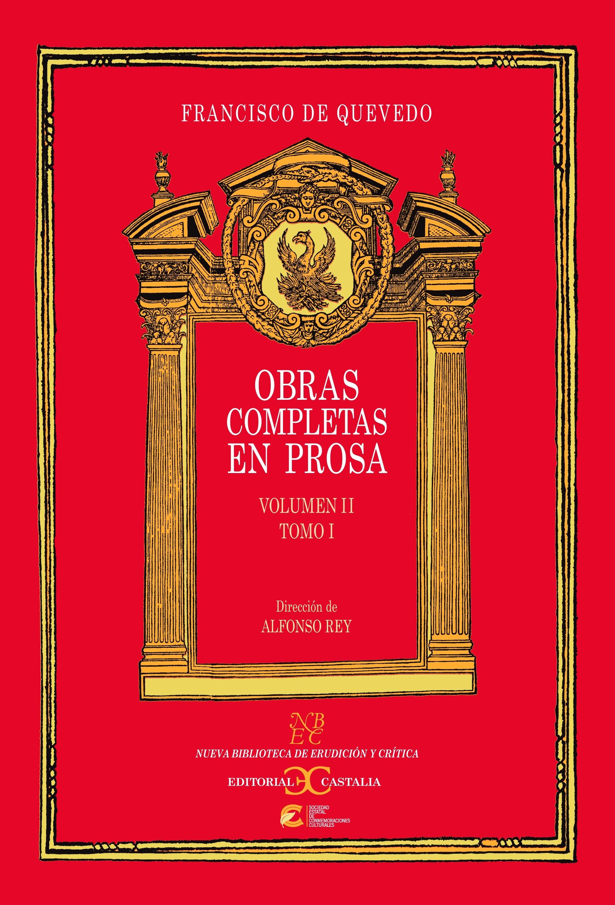 Obras completas en prosa - Volumen 2 - Tomo 1 "(Francisco de Quevedo)". 