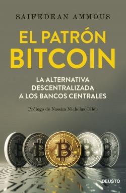 El patrón Bitcoin "La alternativa descentralizada a los bancos centrales"