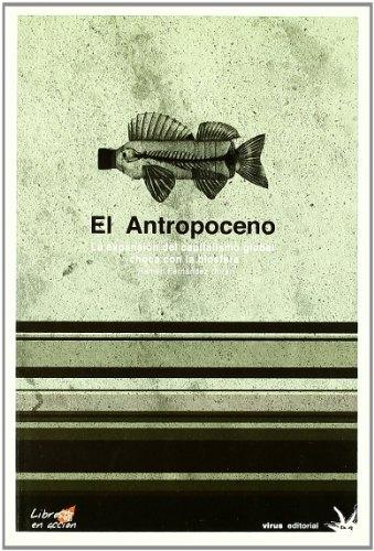 El antropoceno. La expansión del capitalismo global choca con la biosfera