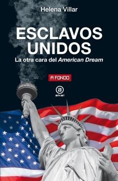 Esclavos Unidos "La otra cara del "American Dream"".