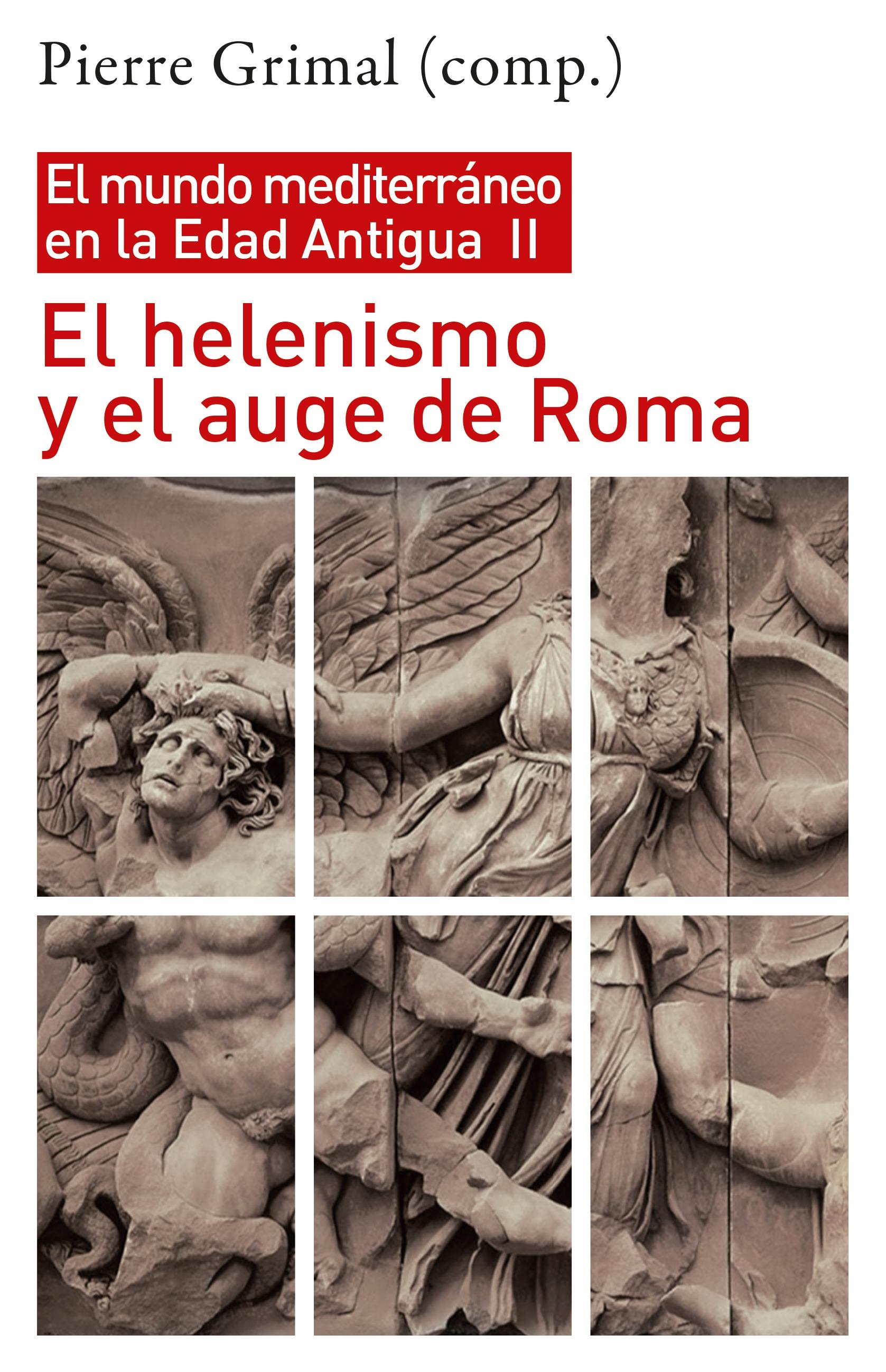 El helenismo y el auge de Roma "El mundo mediterráneo en la Edad Antigua - II"