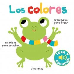 Los colores (Toca y escucha) "5 sonidos para escuchar, 5 texturas para tocar". 