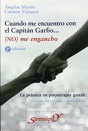 Cuando me encuentro con el capitán Garfio: (no) me engancho "La práctica en psicoterapia gestalt"